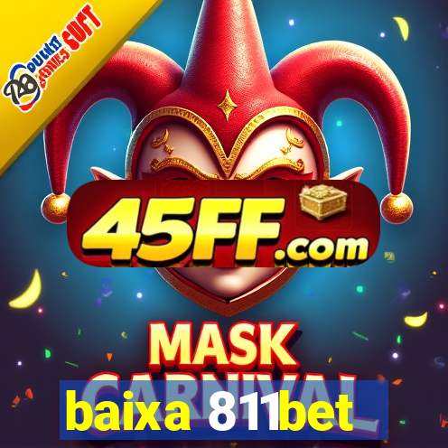 baixa 811bet